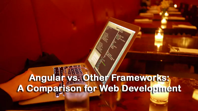 Angular vs. Other Frameworks